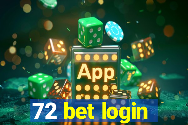 72 bet login